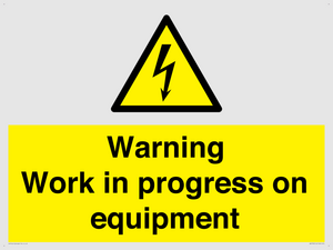 Warning Work in progress on equipment
